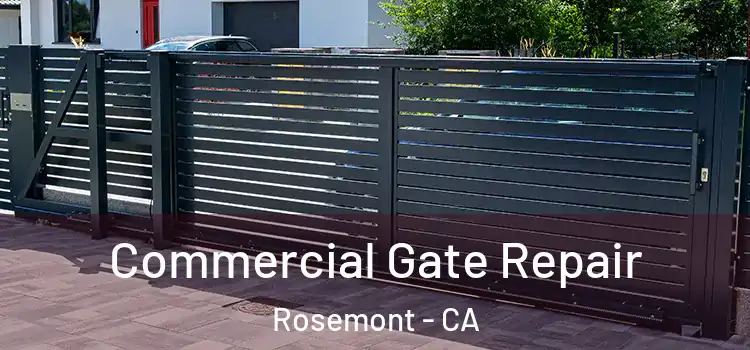  Commercial Gate Repair Rosemont - CA
