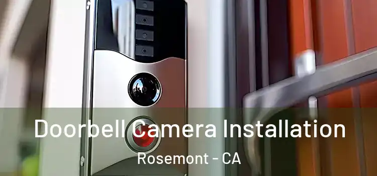  Doorbell Camera Installation Rosemont - CA