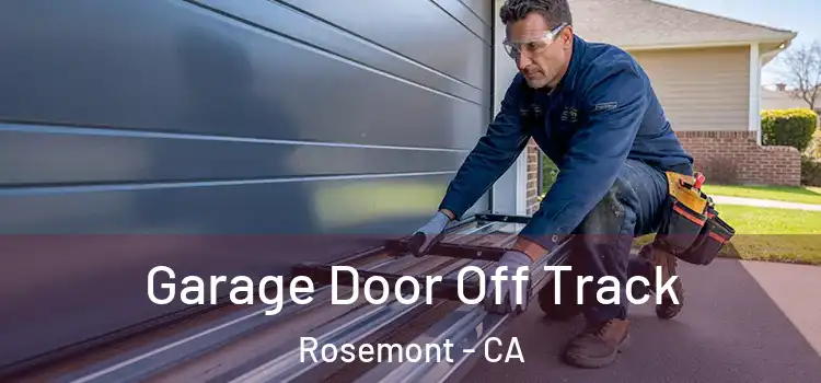  Garage Door Off Track Rosemont - CA