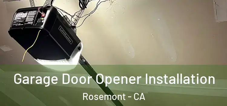  Garage Door Opener Installation Rosemont - CA