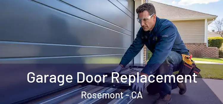  Garage Door Replacement Rosemont - CA