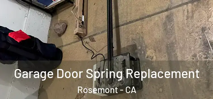  Garage Door Spring Replacement Rosemont - CA