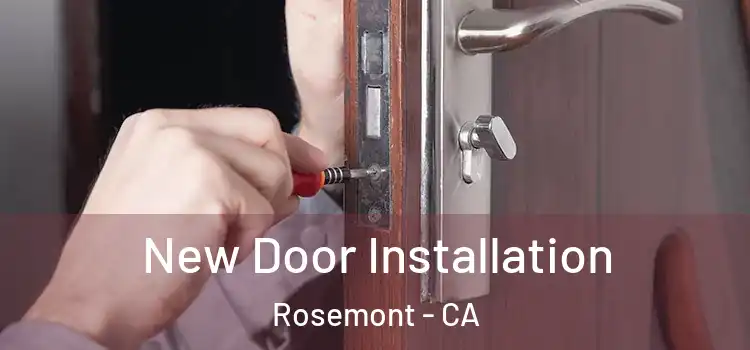  New Door Installation Rosemont - CA