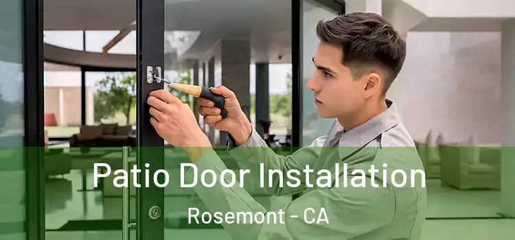  Patio Door Installation Rosemont - CA