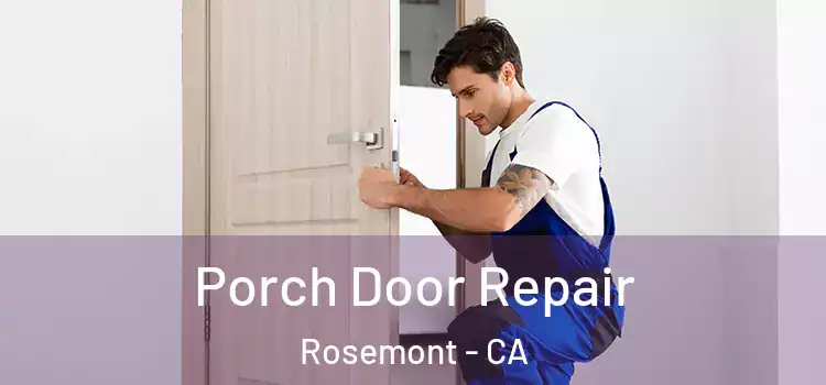  Porch Door Repair Rosemont - CA