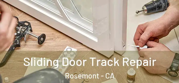  Sliding Door Track Repair Rosemont - CA