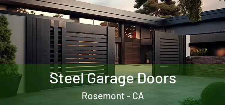  Steel Garage Doors Rosemont - CA